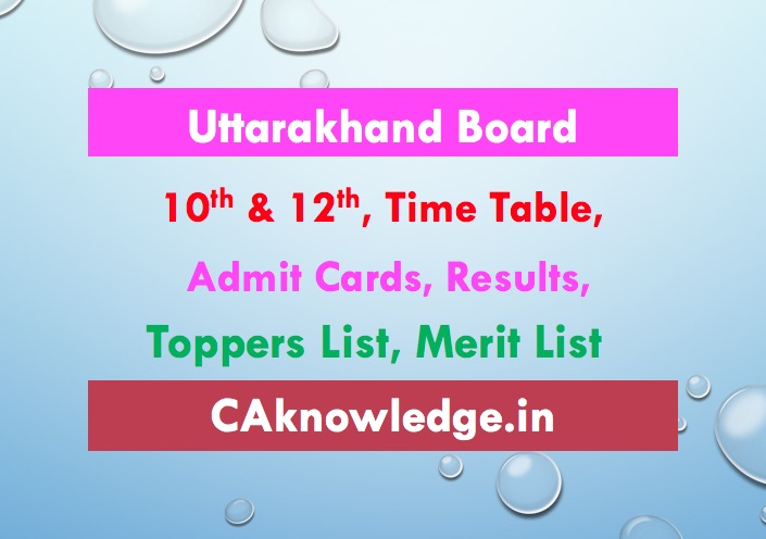 Uttarakhand Board, UK Board 10th and 12th Updates