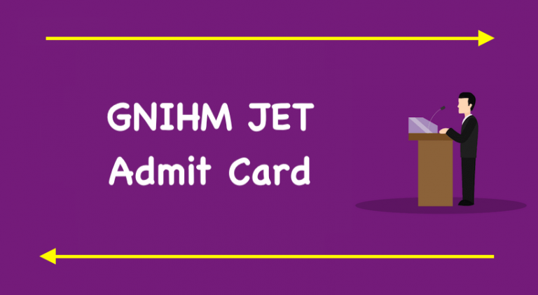 GNIHM JET Admit Card