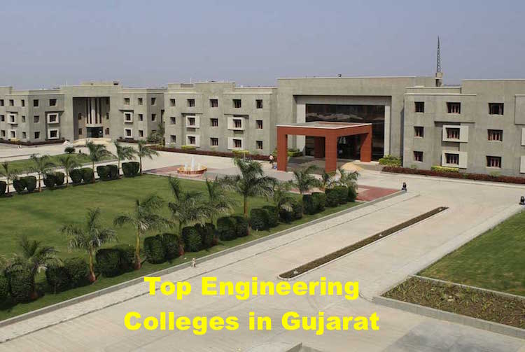 Top Engineering Colleges in Gujarat 2020, List of B.Tech Colleges